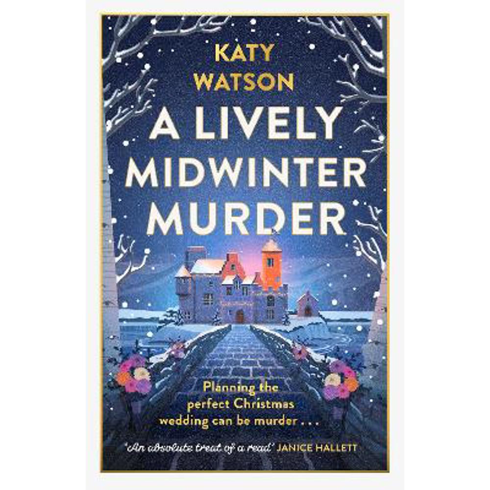 A Lively Midwinter Murder: Three Dahlias, a wedding and a funeral... (A Three Dahlias Mystery) (Hardback) - Katy Watson